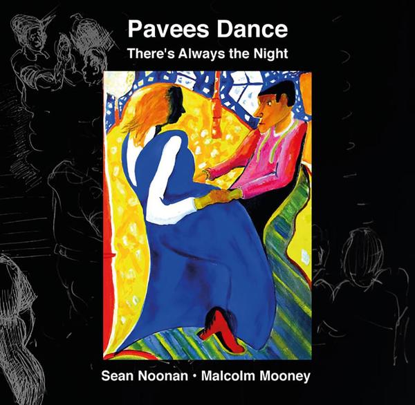 SEAN NOONAN - Sean Noonan / Malcolm Mooney Pavees Dance : There's Always The Night cover 