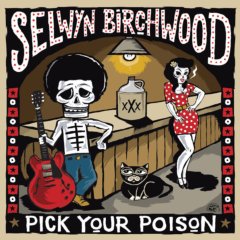 SELWYN BIRCHWOOD - Pick Your Poison cover 