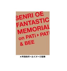 SENRI OE - FANTASTIC MEMORIAL on PATI PATI & BEE cover 
