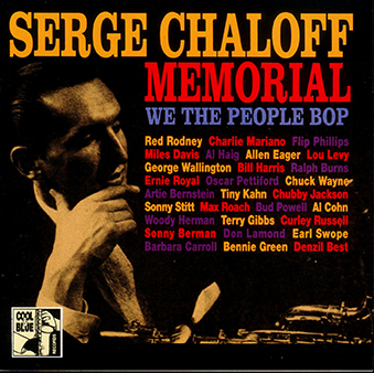 SERGE CHALOFF - Serge Chaloff Memorial. We the people bop cover 