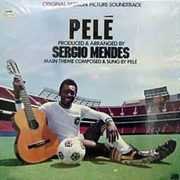 SÉRGIO MENDES - Pelé (Original Motion Picture Soundtrack) cover 
