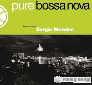 SÉRGIO MENDES - Pure Bossa Nova (The Sound of Sergio Mendes) cover 
