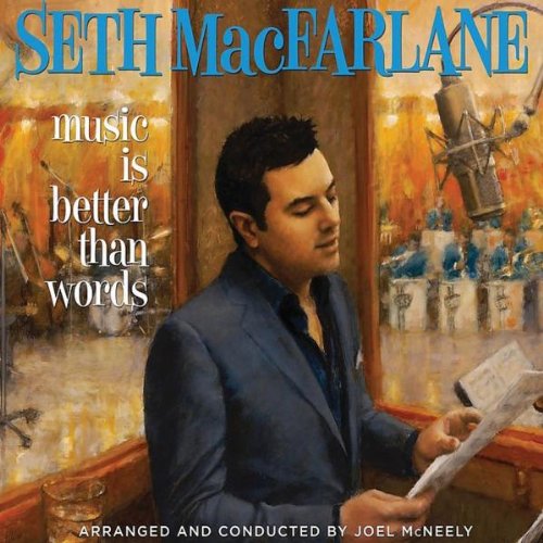 SETH MACFARLANE - Music Is Better Than Words cover 