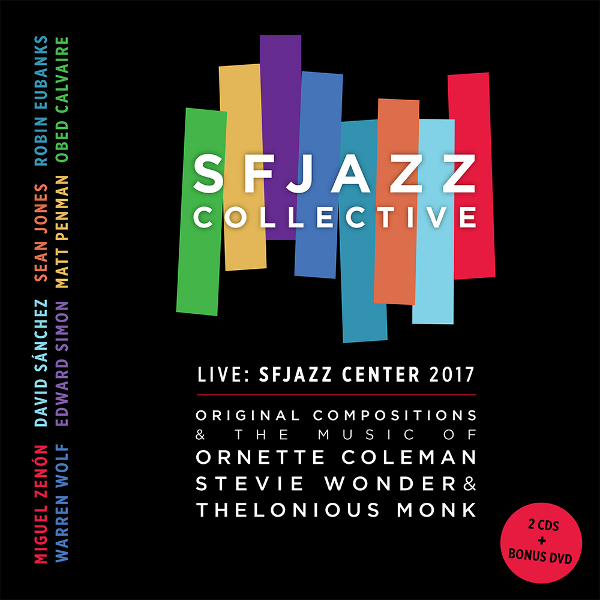 SF JAZZ COLLECTIVE - Original Compositions & The Music of Ornette Coleman, Stevie Wonder, & Thelonious Monk cover 