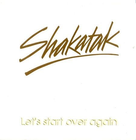 SHAKATAK - Let's Start Over Again cover 