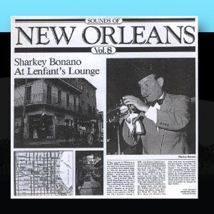 SHARKEY BONANO - Sounds Of New Orleans Vol. 8: At Lenfant's Lounge cover 