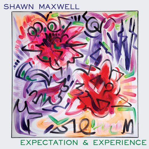 SHAWN MAXWELL - Expectation and Experience cover 