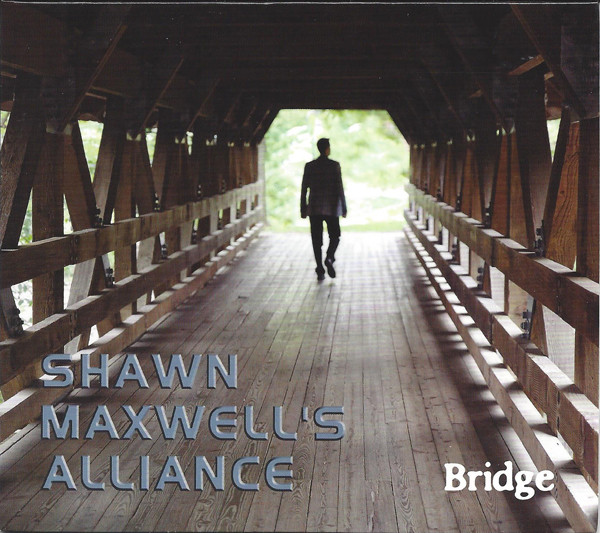 SHAWN MAXWELL - Shawn Maxwell's Alliance: Bridge cover 