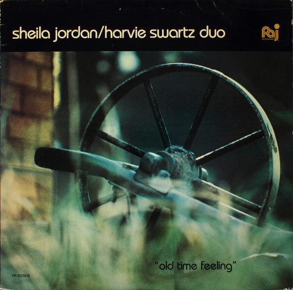 SHEILA JORDAN - Sheila Jordan / Harvie Swartz Duo ‎: Old Time Feeling cover 