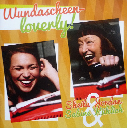 SHEILA JORDAN - Sheila Jordan & Sabine Kühlich ‎: Wundascheen - Loverly cover 