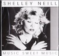 SHELLEY NEILL - Music Sweet Music cover 