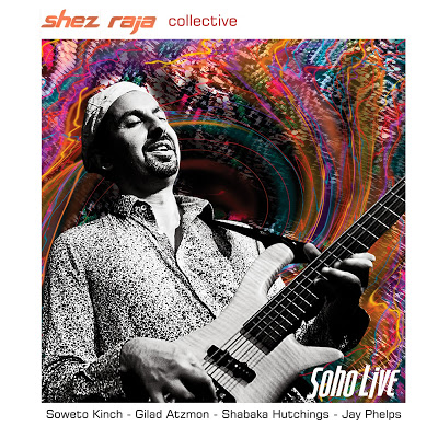 SHEZ RAJA - Shez Raja Collective : Soho Live cover 