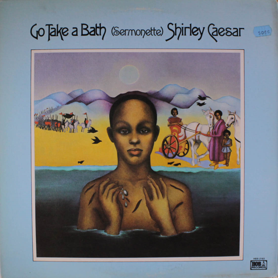 SHIRLEY CAESAR - Go Take A Bath (Sermonette) cover 