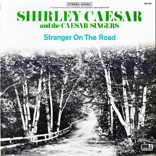 SHIRLEY CAESAR - Stranger On The Road cover 