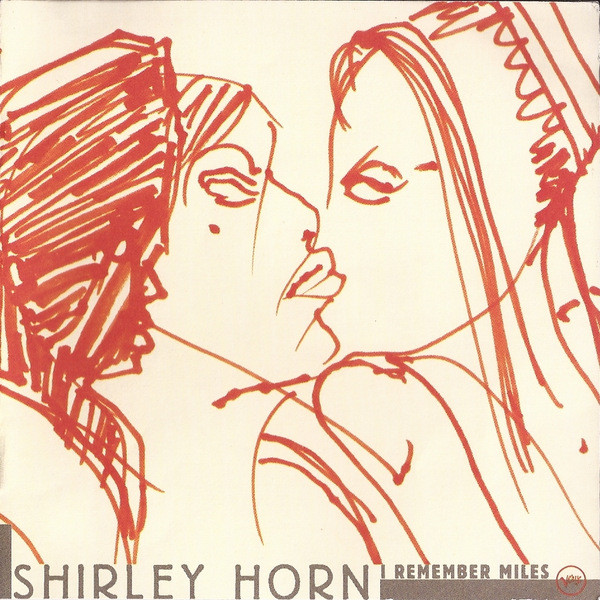 SHIRLEY HORN - I Remember Miles cover 