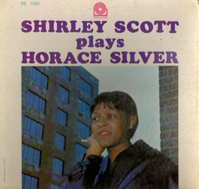 SHIRLEY SCOTT - Plays Horace Silver cover 