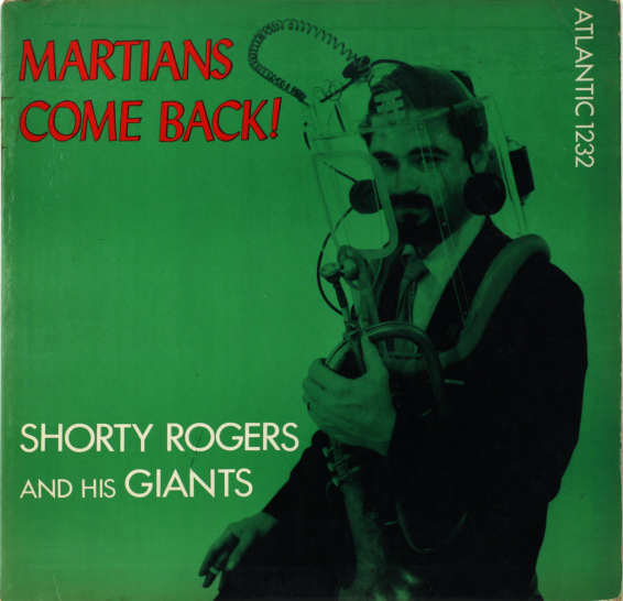 SHORTY ROGERS - Martians, Come Back! (aka Shorty In Stereo) cover 