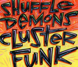 SHUFFLE DEMONS - Clusterfunk cover 