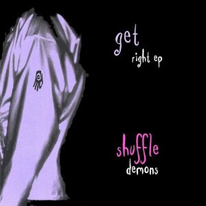 SHUFFLE DEMONS - Get It Right cover 