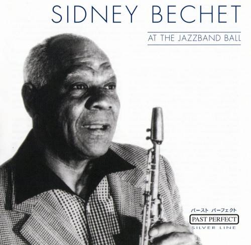 SIDNEY BECHET - At The Jazzband Ball cover 