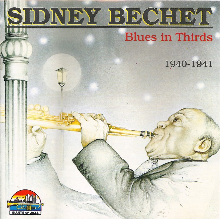 SIDNEY BECHET - Blues in Thirds 1940-1941 cover 