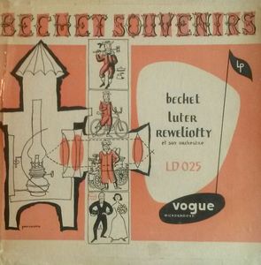 SIDNEY BECHET - Sidney Bechet, Claude Luter, André Réwéliotty Et Son Orchestre : Bechet-Souvenirs cover 
