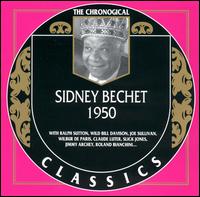SIDNEY BECHET - The Chronological Classics: Sidney Bechet 1950 cover 