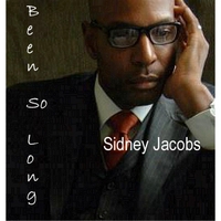 SIDNEY JACOBS - Been so Long cover 