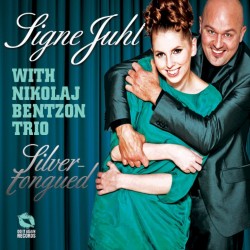 SIGNE JUHL - Silvertongued (with Nikolaj Bentzon Trio) cover 