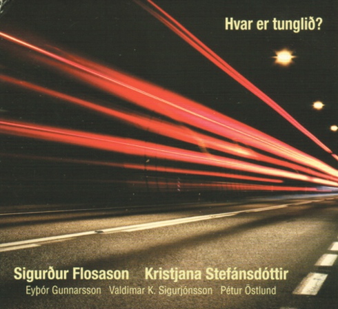 SIGURÐUR FLOSASON - Sigurður Flosason , Kristjana Stefánsdóttir : Hvar Er Tunglið? cover 