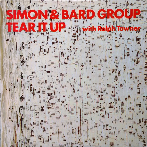 SIMON & BARD GROUP - Simon & Bard Group with Ralph Towner : Tear It Up cover 