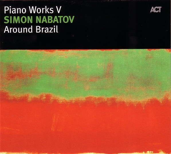 SIMON NABATOV - Piano Works V - Around Brazil cover 