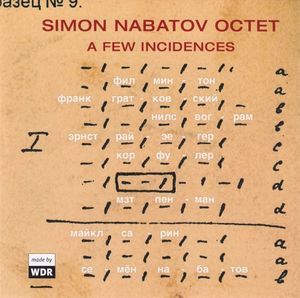 SIMON NABATOV - Simon Nabatov Octet : A Few Incidences cover 