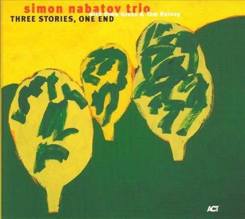 SIMON NABATOV - Simon Nabatov Trio ‎: Three Stories, One End cover 