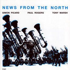 SIMON PICARD - Simon Picard, Paul Rogers & Tony Marsh : News From the North cover 