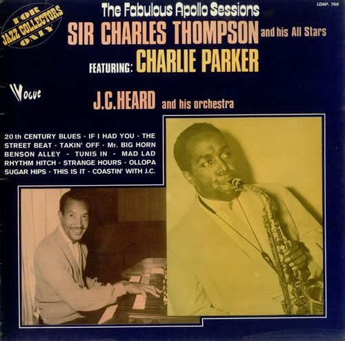 SIR CHARLES THOMPSON - Sir Charles Thompson And His All Stars  Featuring: Charlie Parker / J.C. Heard And His Orchestra : The Fabulous Apollo Sessions cover 