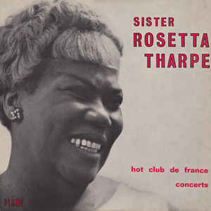 SISTER ROSETTA THARPE - Hot Club De France Concerts cover 