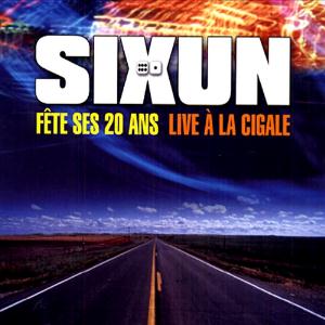 SIXUN - Fête ses 20 ans - Live à la Cigale cover 