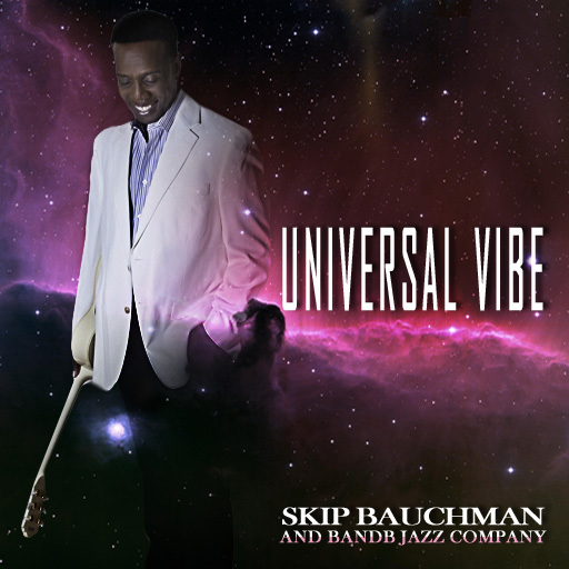 SKIP BAUCHMAN - Universal Vibe cover 