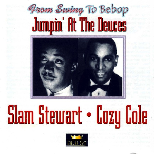 SLAM STEWART - Slam Stewart / Cozy Cole ‎: Jumpin' At The Deuces cover 