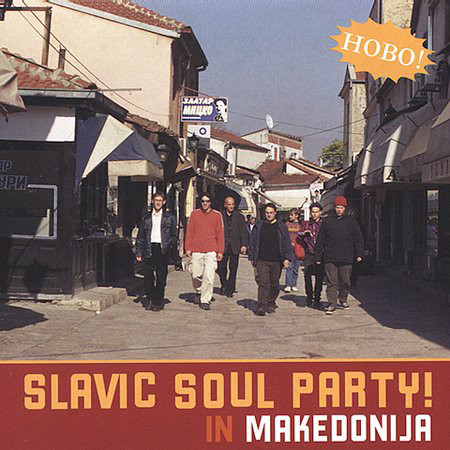 SLAVIC SOUL PARTY - In Makedonija cover 