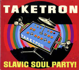SLAVIC SOUL PARTY - Taketron cover 