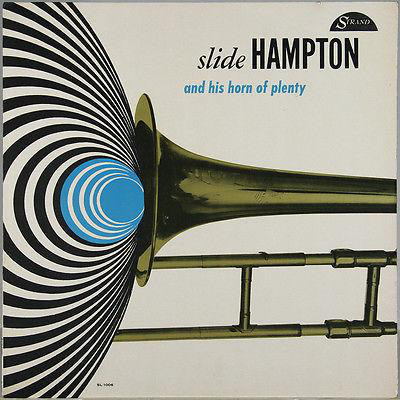 SLIDE HAMPTON - Slide Hampton and His Horn of Plenty cover 