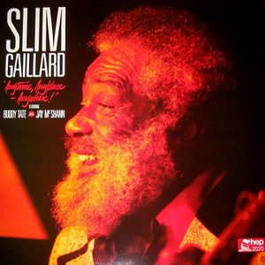 SLIM GAILLARD - Anytime Anyplace Anywhere cover 