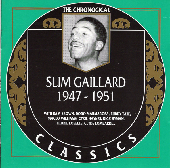 SLIM GAILLARD - The Chronological Slim Gaillard 1947-1951 cover 