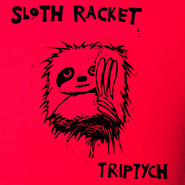 SLOTH RACKET - Triptych cover 