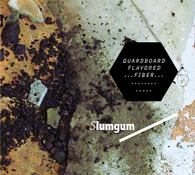 SLUMGUM - Quardboard Flavored Fiber cover 