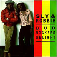 SLY AND ROBBIE - Dub Rockers Delight cover 