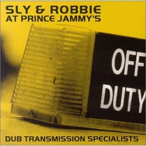 SLY AND ROBBIE - Sly & Robbie At Prince Jammy's: Dub Transmission Specialists cover 