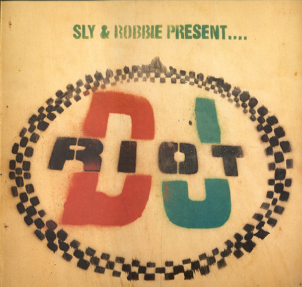 SLY AND ROBBIE - Sly & Robbie Present... DJ Riot cover 
